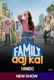 Family Aaj Kal 2024 Season 1 Full HD Free Download 720p